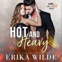Hot and Heavy - Erika Wilde