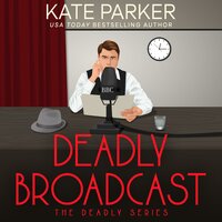 Deadly Broadcast - Kate Parker
