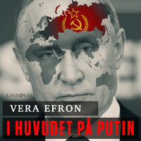 I huvudet på Putin - Vera Efron