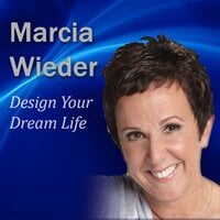 Design Your Dream Life - Marcia Wieder