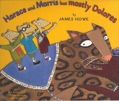 Horrace and Morris, But Mostly Dolores - James Howe