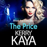 The Price: An unforgettable, heart-stopping thriller from bestselling author Kerry Kaya - Kerry Kaya