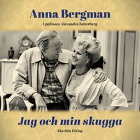 Jag och min skugga - Anna Bergman