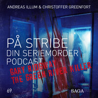 På Stribe - din seriemorderpodcast - Gary Ridgway - The Green River Killer - Christoffer Greenfort, Andreas Illum
