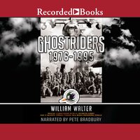 Ghostriders 1976-1995: "Invictus" Combat History of the AC-130 Spectre Gunship, Iran, El Salvador, Grenada, Panama, Iraq, Bosnia-Herzegovina, Somalia - William Walter