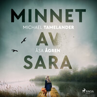 Minnet av Sara - Michael Tamelander, Åsa Ågren