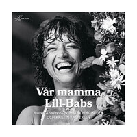 Vår mamma Lill-Babs - Kristin Kaspersen, Malin Berghagen, Monica Svensson