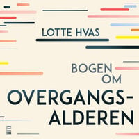 Bogen om overgangsalderen - Lotte Hvas