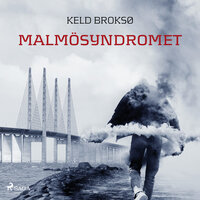Malmösyndromet - Keld Broksø