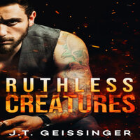 Ruthless Creatures - J.T. Geissinger