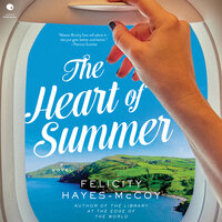 The Heart of Summer: A Novel - Felicity Hayes-McCoy