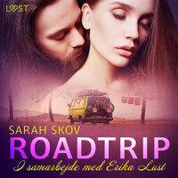 Roadtrip – erotisk novelle - Sarah Skov