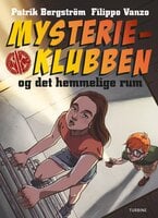 Mysterieklubben og det hemmelige rum - Patrik Bergström
