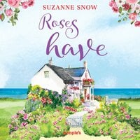 Roses have - Suzanne Snow