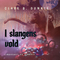 I slangens vold - Clare B. Dunkle