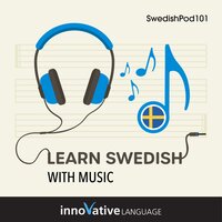 Learn Swedish With Music - Innovative Language Learning LLC