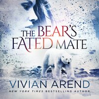 The Bear's Fated Mate - Vivian Arend