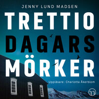 Trettio dagars mörker - Jenny Lund Madsen