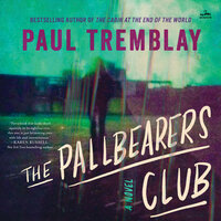 The Pallbearers Club: A Novel - Paul Tremblay