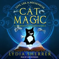Love, Lies, and Hocus Pocus Cat Magic: A Lily Singer Adventures Novella - Lydia Sherrer