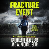 Fracture Event: An Espionage Disaster Thriller - W. Michael Gear, Kathleen O'Neal Gear