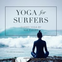 Yoga for Surfers - Yoga 2 Hear, Sue Fuller