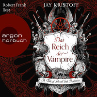 Das Reich der Vampire: A Tale of Blood and Darkness - Jay Kristoff