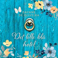Det lille blå hotel - Dayane de Oliveira