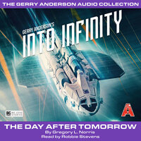 The Day After Tomorrow - Into Infinity, Pt. 1 (Unabridged) - Gregory L. Norris
