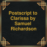 Postscript to Clarissa (Unabridged) - Samuel Richardson