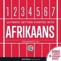 Learn Afrikaans: Ultimate Getting Started with Afrikaans - Innovative Language Learning LLC