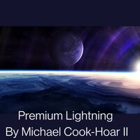 Premium Lightning - Michael Cook-Hoar II