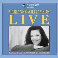 Marianne Williamson Live! - Marianne Williamson