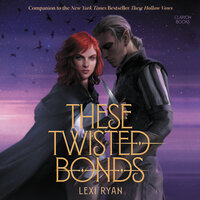 These Twisted Bonds - Lexi Ryan