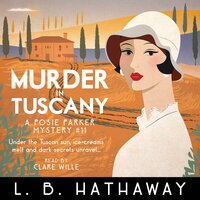 Murder in Tuscany: An unputdownable 1920s historical cozy mystery - L.B. Hathaway