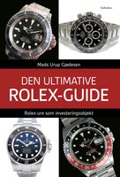 Den ultimative Rolex-guide: Rolex-ure som investeringsobjekt - Mads Urup Gjødesen