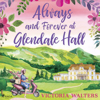 Always and Forever at Glendale Hall - Victoria Walters