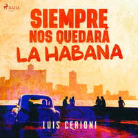 Siempre nos quedará la Habana - Luis Cerioni