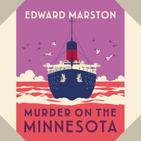 Murder on the Minnesota - The Ocean Liner Mysteries - A thrilling Edwardian murder mystery, book 3 (Unabridged) - Edward Marston