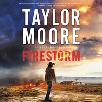 Firestorm: A Garrett Kohl Novel - Taylor Moore