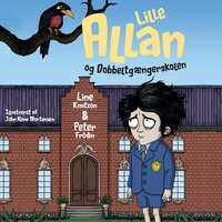 Lille Allan og dobbeltgængerskolen - Peter Frödin, Line Knutzon
