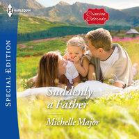 Suddenly a Father - Michelle Major