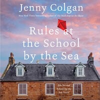 Rules at the School by the Sea: The Second School by the Sea Novel - Jenny Colgan