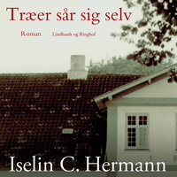 Træer sår sig selv - Iselin C. Hermann