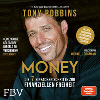 Money: Die 7 einfachen Schritte zur finanziellen Freiheit - Tony Robbins