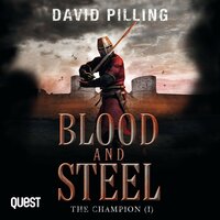 The Champion (I): Blood and Steel - David Pilling