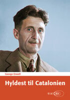 Hyldest til Catalonien - George Orwell