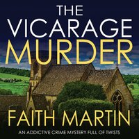 The Vicarage Murder: Monica Noble Detective, Book 1 - Faith Martin