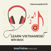 Learn Vietnamese With Music - Innovative Language Learning LLC