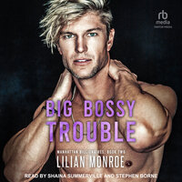 Big, Bossy Trouble - Lilian Monroe